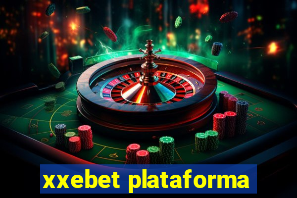 xxebet plataforma